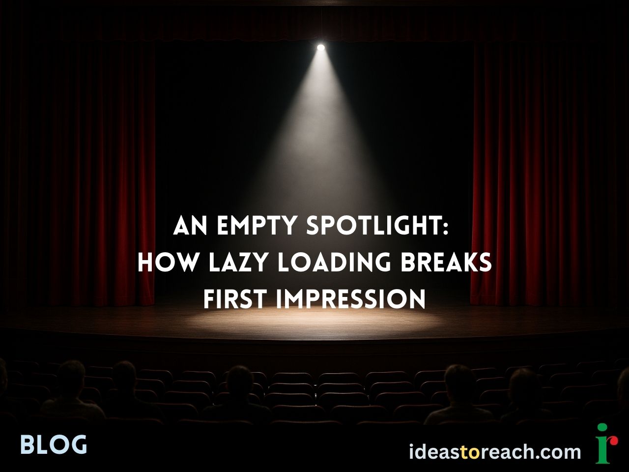 Stage with red curtains and an empty spotlight symbolizing a missing above-the-fold hero image, representing how lazy loading delays Largest Contentful Paint (LCP), weakens page experience, and impacts SEO performance.