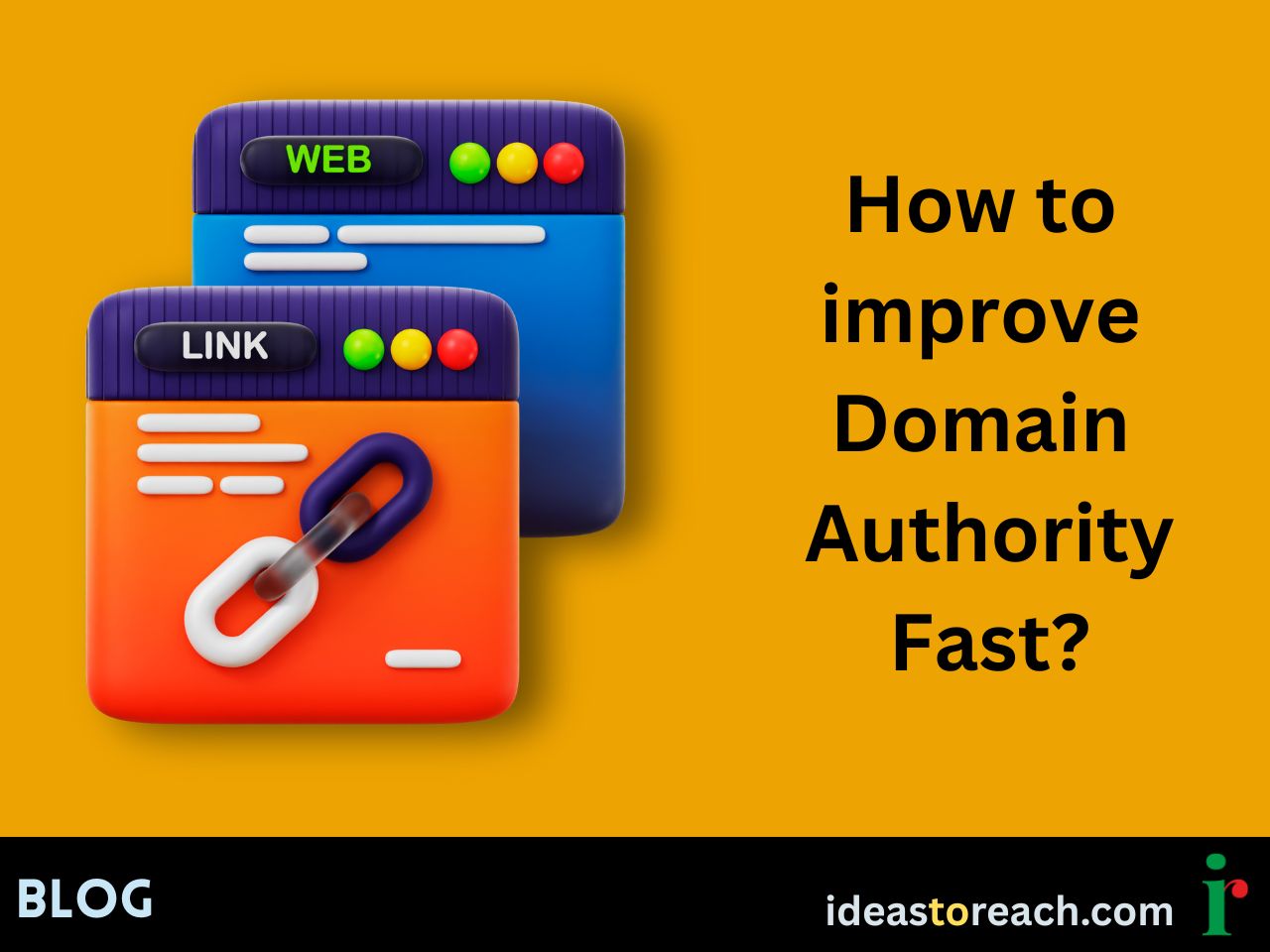 An illustration of web and link icons with text 'How to improve Domain Authority Fast?' for a blog on ideastoreach.com